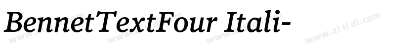 BennetTextFour Itali字体转换 BennetTextFour Itali字体转换